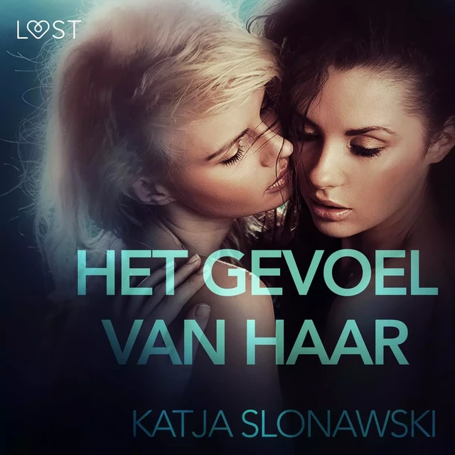 Het gevoel van haar - erotisch verhaal - Katja Slonawski - Saga Egmont International