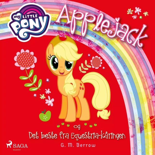 My Little Pony - Applejack og Det beste fra Equestria-kåringen - G. M. Berrow - Saga Egmont International