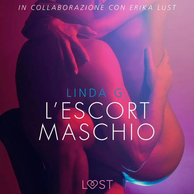 L'escort maschio - Letteratura erotica - Linda G - Saga Egmont International