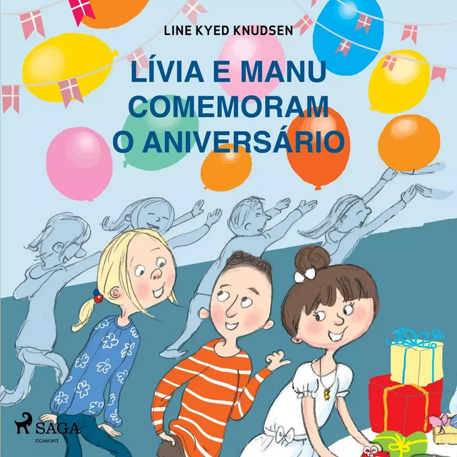 Lívia e Manu comemoram o aniversário - Line Kyed Knudsen - Saga Egmont International