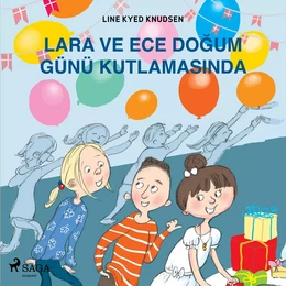 Lara ve Ece Doğum Günü Kutlamasında