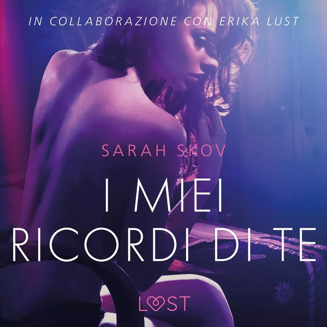 I miei ricordi di te - Breve racconto erotico - Sarah Skov - Saga Egmont International