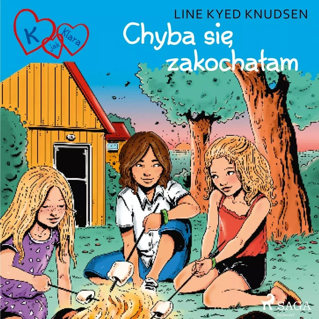 K jak Klara 19 - Chyba się zakochałam - Line Kyed Knudsen - Saga Egmont International