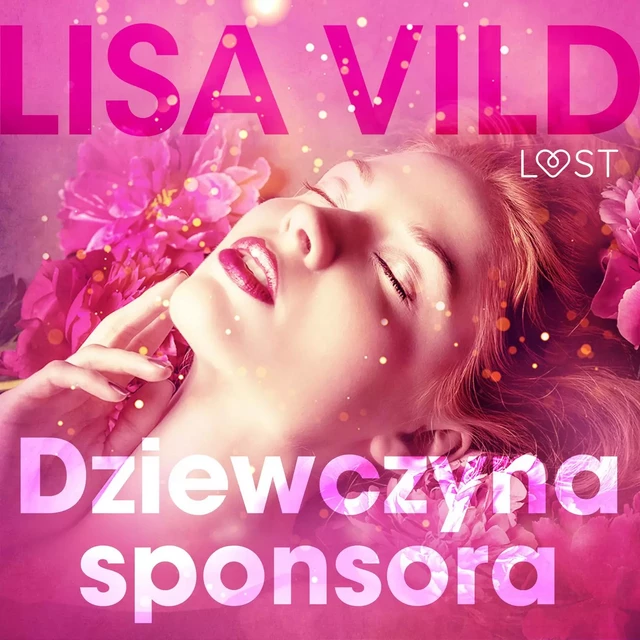 Dziewczyna sponsora - opowiadanie erotyczne - Lisa Vild - Saga Egmont International