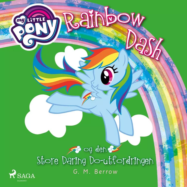 My Little Pony - Rainbow Dash og den store Daring Do-utfordringen - G. M. Berrow - Saga Egmont International