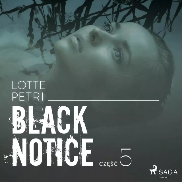 Black notice: część 5 - Lotte Petri - Saga Egmont International