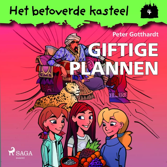 Het betoverde kasteel 4 - Giftige plannen - Peter Gotthardt - Saga Egmont International