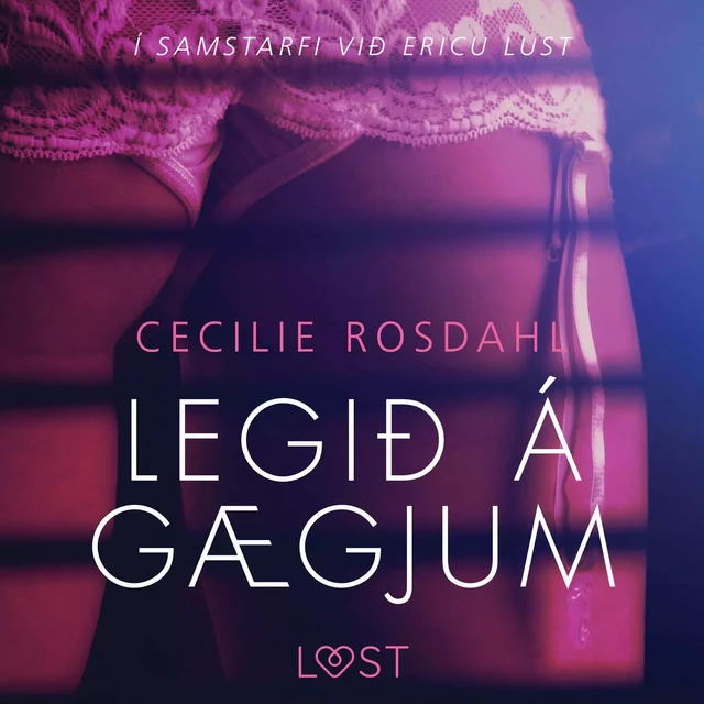 Legið á gægjum – Erótísk smásaga - Cecilie Rosdahl - Saga Egmont International