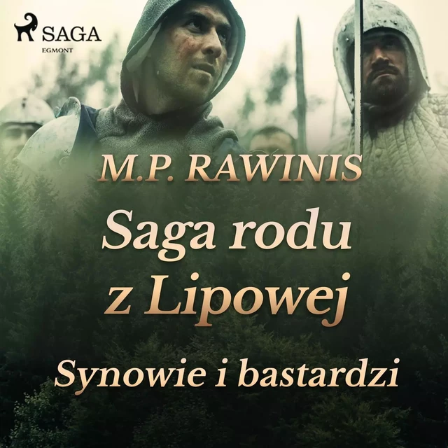 Saga rodu z Lipowej 4: Synowie i bastardzi - Marian Piotr Rawinis - Saga Egmont International