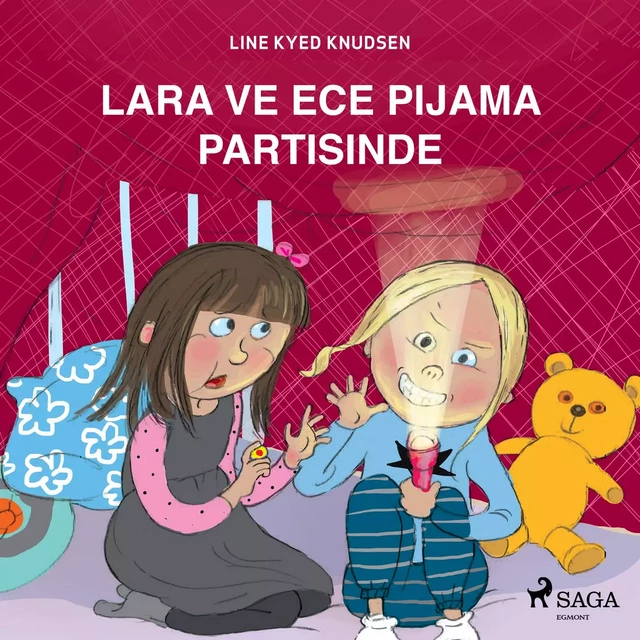 Lara ve Ece Pijama Partisinde - Line Kyed Knudsen - Saga Egmont International