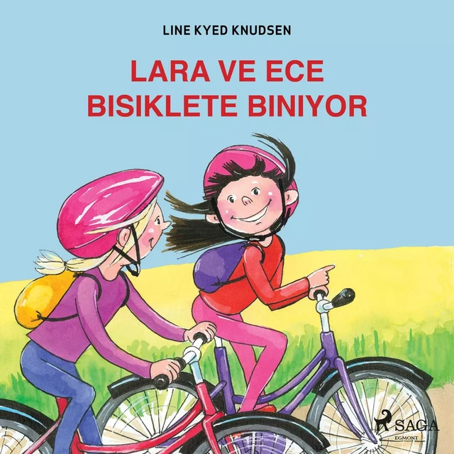 Lara ve Ece Bisiklete Biniyor - Line Kyed Knudsen - Saga Egmont International