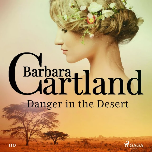 Danger in the Desert (Barbara Cartland's Pink Collection 110) - Barbara Cartland - Saga Egmont International