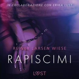 Rapiscimi - Breve racconto erotico