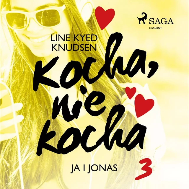 Kocha, nie kocha 3 - Ja i Jonas - Line Kyed Knudsen - Saga Egmont International