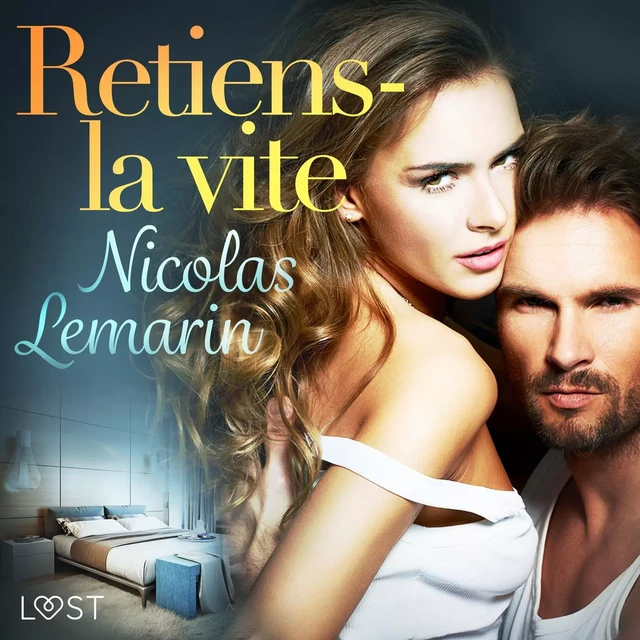 Retiens-la vite – Une nouvelle érotique - Nicolas Lemarin - Saga Egmont French