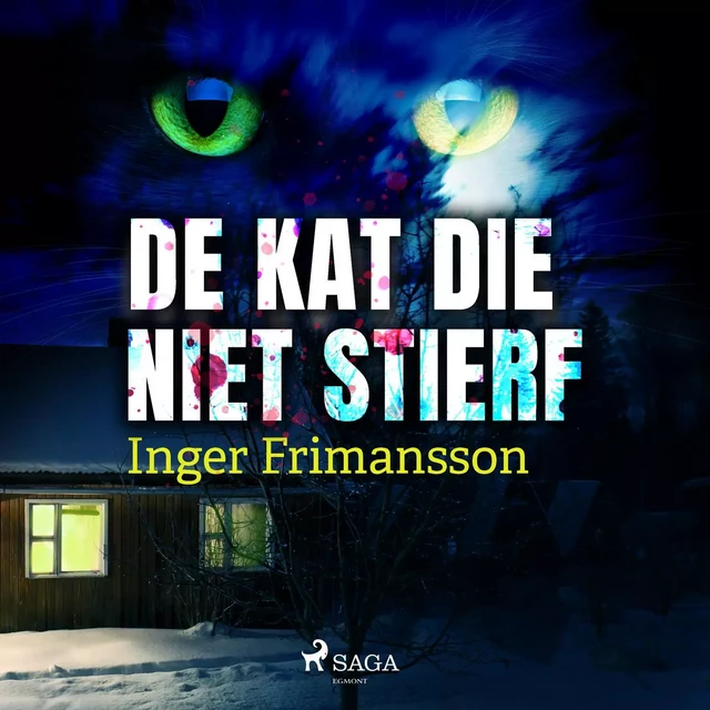 De kat die niet stierf - Inger Frimansson - Saga Egmont International