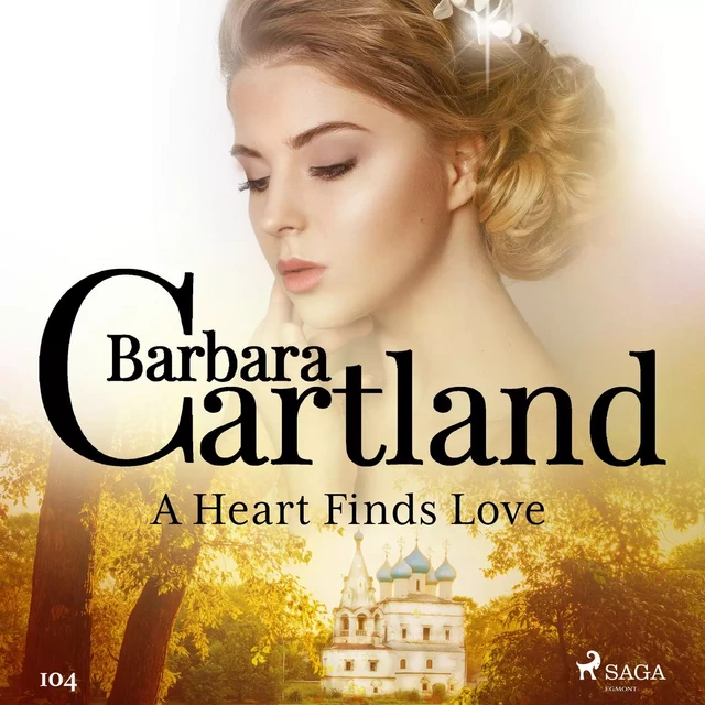 A Heart Finds Love (Barbara Cartland's Pink Collection 104) - Barbara Cartland - Saga Egmont International