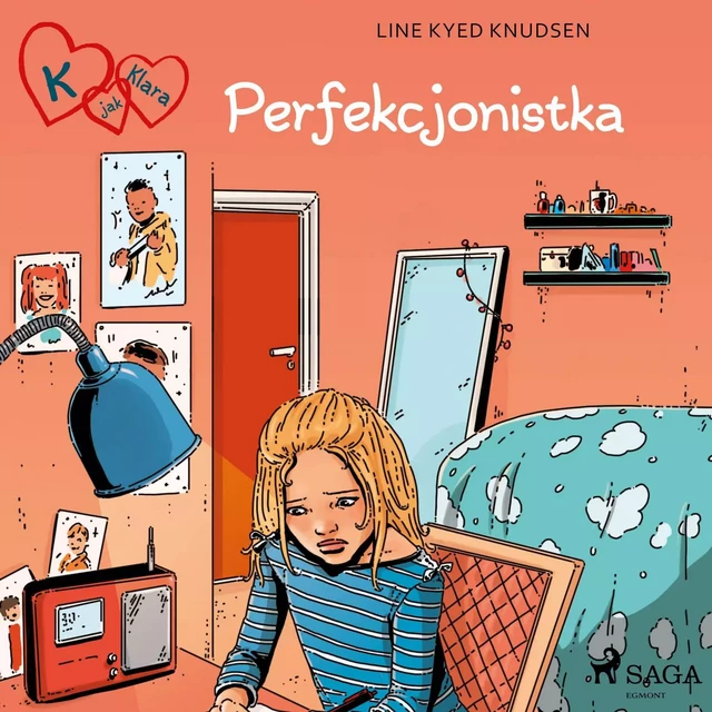 K jak Klara 16 - Perfekcjonistka - Line Kyed Knudsen - Saga Egmont International