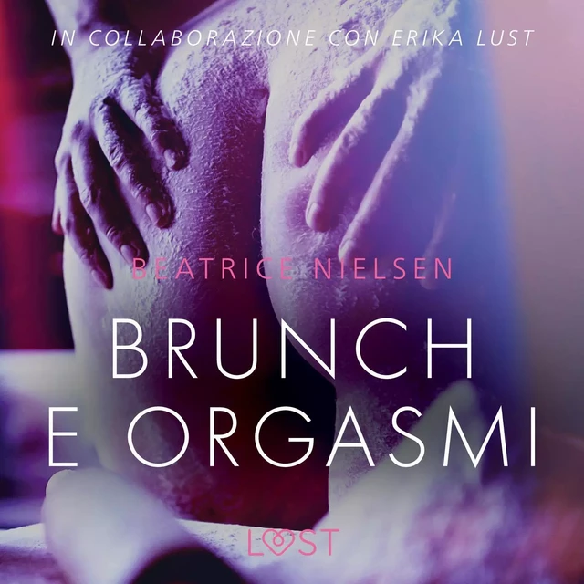 Brunch e orgasmi - Breve racconto erotico - Beatrice Nielsen - Saga Egmont International