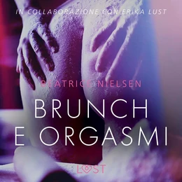 Brunch e orgasmi - Breve racconto erotico