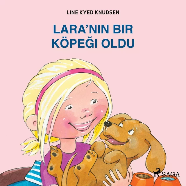 Lara’nın Bir Köpeği Oldu - Line Kyed Knudsen - Saga Egmont International