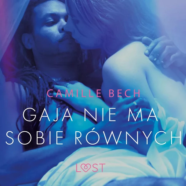 Gaja nie ma sobie równych - opowiadanie erotyczne - Camille Bech - Saga Egmont International