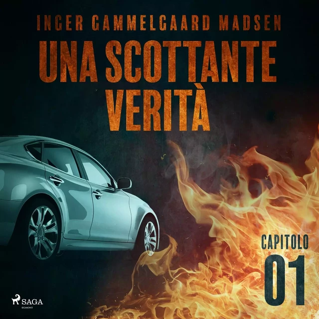 Una scottante verità - Capitolo 1 - Inger Gammelgaard Madsen - Saga Egmont International