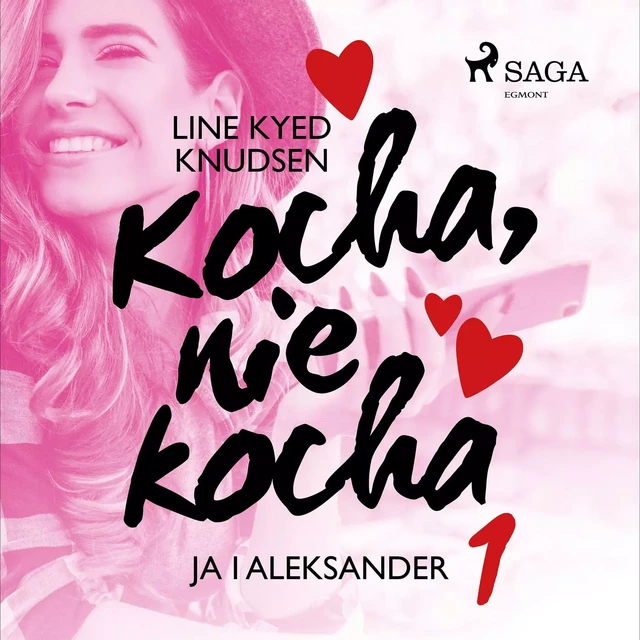 Kocha, nie kocha 1 - Ja i Aleksander - Line Kyed Knudsen - Saga Egmont International