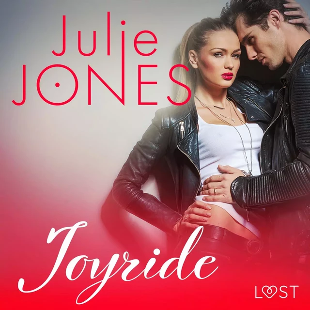 Joyride - erotic short story - Julie Jones - Saga Egmont International