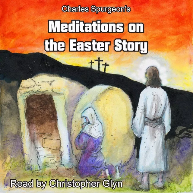 Charles Spurgeon's Meditations On The Easter Story - Charles Spurgeon - Saga Egmont International