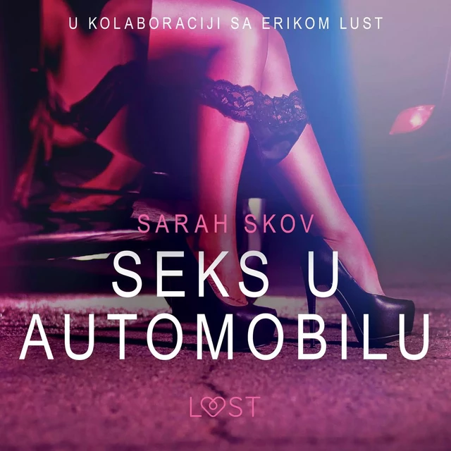 Seks u automobilu - Seksi erotika - Sarah Skov - Saga Egmont International