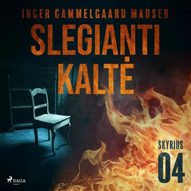 Slegianti kaltė. 4 skyrius - Inger Gammelgaard Madsen - Saga Egmont International