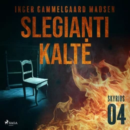 Slegianti kaltė. 4 skyrius