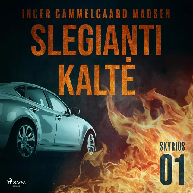 Slegianti kaltė. 1 skyrius - Inger Gammelgaard Madsen - Saga Egmont International