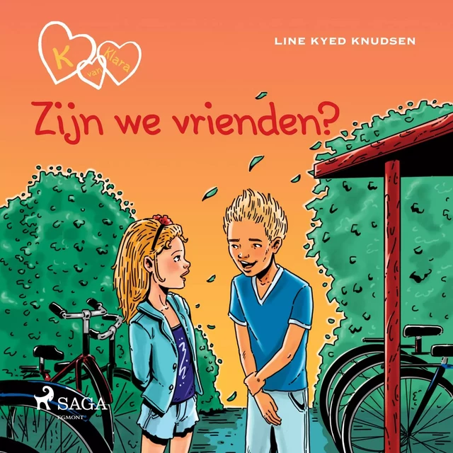 K van Klara 11 - Zijn we vrienden? - Line Kyed Knudsen - Saga Egmont International