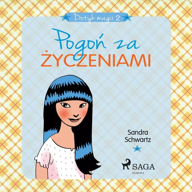 Dotyk magii 2 - Pogoń za życzeniami - Sandra Schwartz - Saga Egmont International