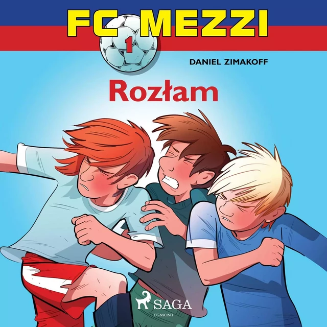 FC Mezzi 1 - Rozłam - Daniel Zimakoff - Saga Egmont International