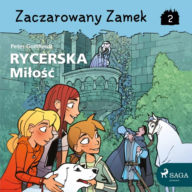 Zaczarowany Zamek 2 - Rycerska Miłość - Peter Gotthardt - Saga Egmont International