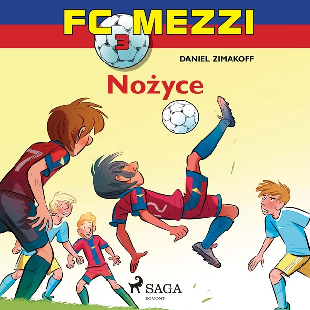 FC Mezzi 3 - Nożyce - Daniel Zimakoff - Saga Egmont International