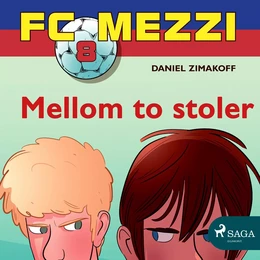 FC Mezzi 8 - Mellom to stoler