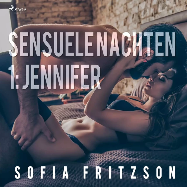 Sensuele nachten 1: Jennifer - erotisch verhaal - Sofia Fritzson - Saga Egmont International