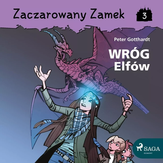 Zaczarowany Zamek 3 - Wróg Elfów - Peter Gotthardt - Saga Egmont International