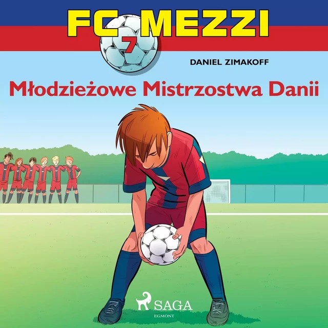 FC Mezzi 7 - Młodzieżowe Mistrzostwa Danii - Daniel Zimakoff - Saga Egmont International