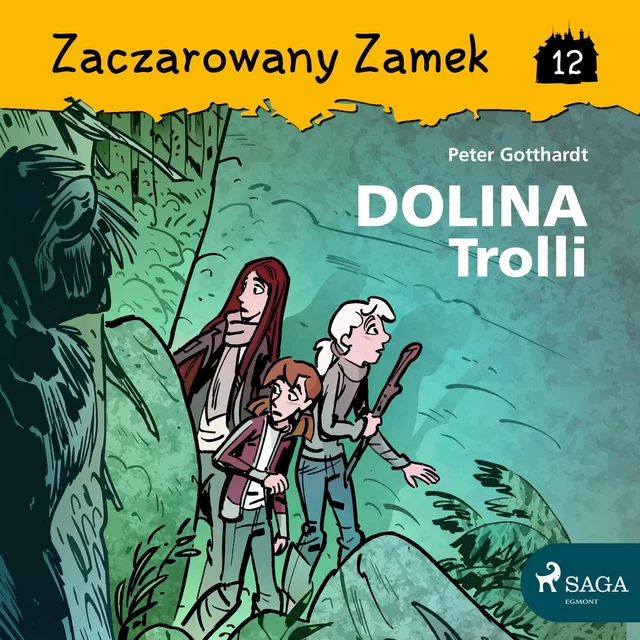 Zaczarowany Zamek 12 - Dolina Trolli - Peter Gotthardt - Saga Egmont International