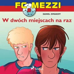 FC Mezzi 8 - W dwóch miejscach na raz