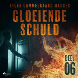 Gloeiende schuld: Deel 6