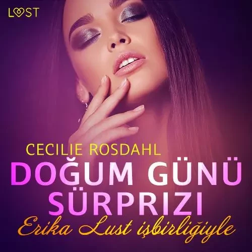 Doğum Günü Sürprizi - Erotik Öykü - Cecilie Rosdahl - Saga Egmont International