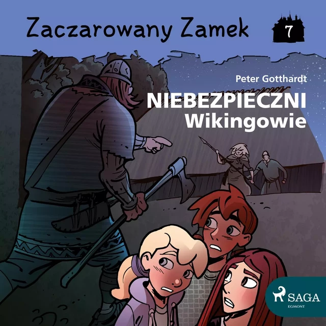 Zaczarowany Zamek 7 - Niebezpieczni Wikingowie - Peter Gotthardt - Saga Egmont International