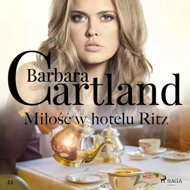 Miłość w hotelu Ritz - Ponadczasowe historie miłosne Barbary Cartland - Barbara Cartland - Saga Egmont International