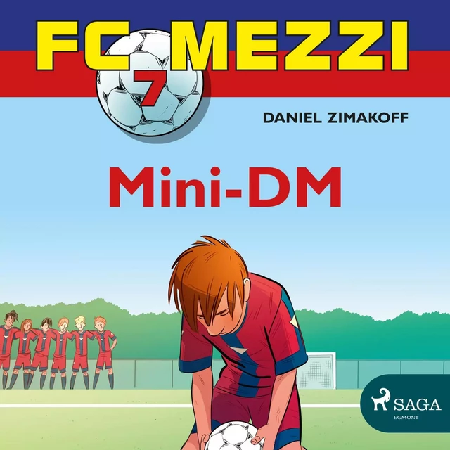 FC Mezzi 7 - Mini-DM - Daniel Zimakoff - Saga Egmont International